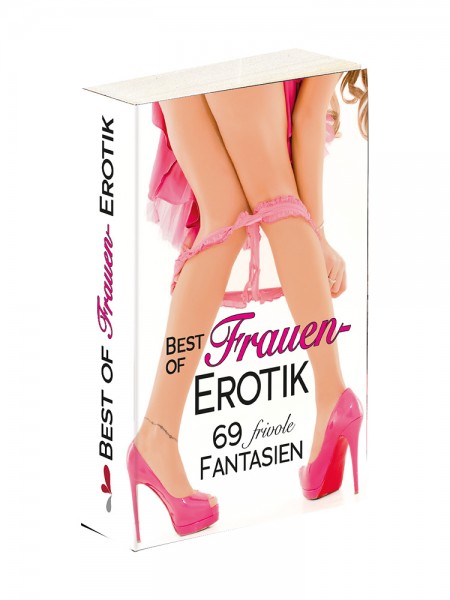 Best of Frauen-Erotik: 69 frivole Fantasien